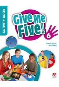 GIVE ME FIVE! 6 ACTIVITY BOOK (+ WEBCODE) 978-1-380-06599-5 9781380065995