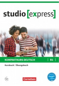STUDIO EXPRESS B1 - KOMPAKTKURS DEUTSCH - KURSBUCH - UBUNGSBUCH (MIT AUDIOS ONLINE) 978-3-06-549973-6 9783065499736