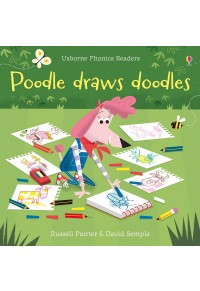 POODLE DRAWS DOODLES - USBORNE PHONICS READERS 978-1-4749-4659-9 9781474946599