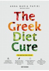 THE GREEK DIET CURE - EAT AND LIVE LIKE A GREEK