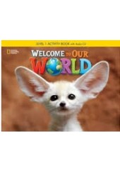 WELCOME TO OUR WORLD 1 ACTIVITY BOOK WITH AUDIO CD