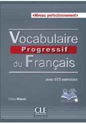 VOCABULAIRE PROGRESSIF DU FRANCAIS (675 EXERCICES) PERFECTIONNEMENT