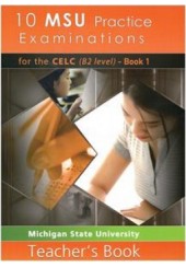 10 MSU PRACTICE EXAMINATIONS CELC (B2 LEVEL) TEACHER'S BOOK