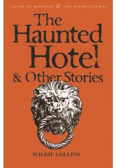 THE HAUNTED HOTEL & OTHER STORIES