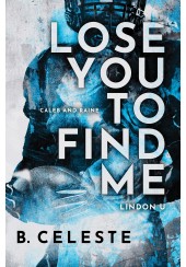 LOSE YOU TO FIND ME - LINDON U 3