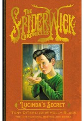 LUCINDA'S SECRET - THE SPIDERWICK CHRONICLES 3