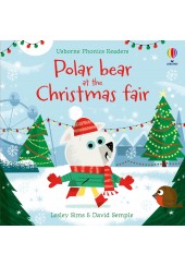 POLAR BEAR AT THE CHRISTMAS FAIR - USBORNE PHONICS READERS
