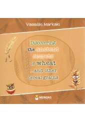 DISCOVERING THE ANCIENT SECRETS OF WHEAT... AND OTHER CEREAL GRAINS