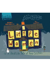 LITTLE WOMEN - OR A REAL-LIFE TALE OF FOUR SISTERS