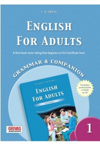 ENGLISH FOR ADULTS 1 - GRAMMAR & COMPANION 978-960-409-134-8 9789604091348