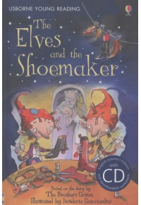 THE ELVES AND THE SHOEMAKER WITH CD 978-1-4095-6351-8 9781409563518