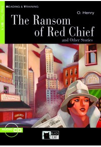 THE RANSOM OF RED CHIEF AND OTHER STORIES (+AUDIO CD) 978-88-7754-928-0 9788877549280