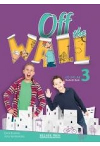 OFF THE WALL 3 A2 STUDENT'S BOOK 978-960-424-947-3 9789604249473