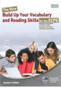 BUILD UP YOUR VOCABULARY & READING SKILLS FOR THE ECPE TCHR'S 978-960-492-074-7 9789604920747