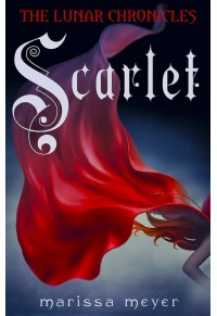 SCARLET - THE LUNAR CHRONICLES 2 978-0-141-34023-4 9780141340234