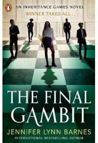 THE FINAL GAMBIT - THE INHERITANCE GAMES NO. 3 978-0-241-57363-1 9780241573631
