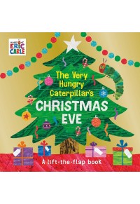 THE VERY HUNGRY CATERPILLAR'S CHRISTMAS EVE 978-0-241-35024-9 9780241350249