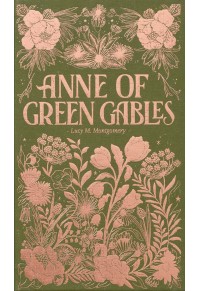 ANNE OF GREEN GABLES - LUXE EDITION 978-1-84022-199-2 9781840221992