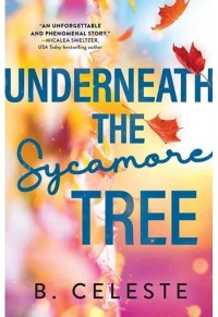 UNDERNEATH THE SYCAMORE TREE 978-1-7282-8179-7 9781728281797