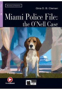 MIAMI POLICE FILE: THE O'NELL CASE - READER STEP ONE A2 (+ AUDIOBOOK) 978-88-530-0604-2 9788853006042