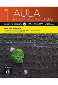 AULA INTERNATIONAL PLUS 1 - CURSO DE ESPANOL A1 EDICION HIBRIDA (MP3 DESCARGABLE) 978-84-19236-04-3 9788419236043