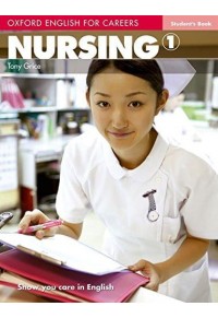 OXFORD ENGLISH FOR CAREERS NURSING 1 - STUDENT'S BOOK 978-0-19-456977-4 9780194569774
