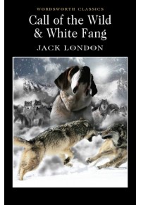 CALL OF THE WILD - WHITE FANG 978-18-532-602-6 9781853260261