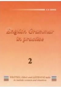 ENGLISH GRAMMAR IN PRACTICE 2 9607113322 9789607113320