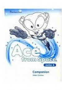 ACE FROM SPACE JUNIOR A COMPANION 9963-47-431-4 9789963474318
