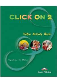 CLICK ON 2- VIDEO ACTIVITY BOOK 1-84325-551-0 9781843255512