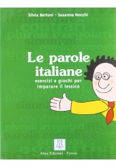 LE PAROLE ITALIANE - ESERCIZI Ε GIOCHI PER IMPARARE