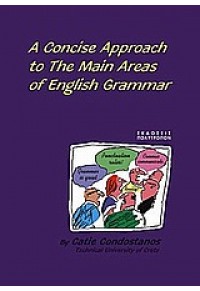 A CONCISE APPROACH TO THE MAIN AREAS OF ENGLISH GR 960-8354-40-4 978960835440