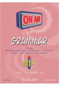 ON AIR WITH GRAMMAR B1+ INTERMEDIATE PLUS 960-424-271-7 9799604242718