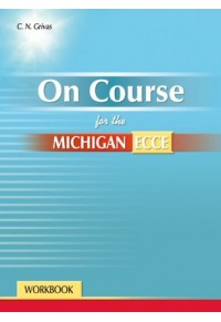ON COURSE FOR THE MICHIGAN ECCE WORKBOOK 978-960-409-360-1 9789604093601