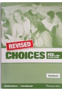 CHOICES FCE & OTHER EXAMS B2-LEVEL WB SB 978-9963-47-805-7 9789963478057