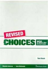 CHOICES FCE & OTHER B2 EXAMS TEST BOOK REVISED
