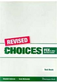 CHOICES FCE & OTHER B2 EXAMS TEST BOOK REVISED 978-9963-47-809-5 9789963478095