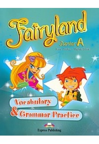 FAIRYLAND JUNIOR A VOCABULARY & PRACTICE 978-960-361-700-8 9789603617006