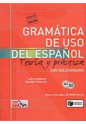GRAMATICA DE USO DEL ESPANOL A1-B2 - TEORIA Y PRACTICA