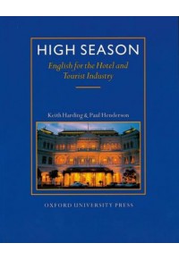 HIGH SEASON - STUDENT'S BOOK - ENGLISH FOR THE HOTEL AND TOURIST INDUSTRY  9780194513081