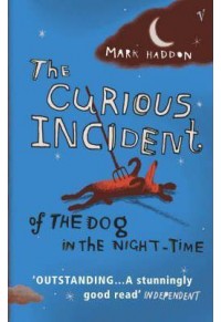 THE CURIOUS INCIDENT OF THE DOG IN THE NIGHT TIME 978-0-099-47043-4 9780099470434