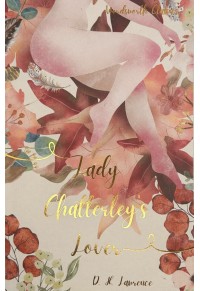 LADY CHATTERLEY'S LOVER 978-1-84022-488-7 9781840224887