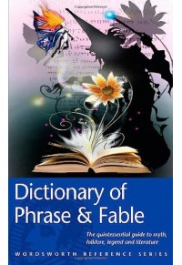 DICTIONARY OF PHRASE & FABLE 978-1-84022-130-5 9781840221305