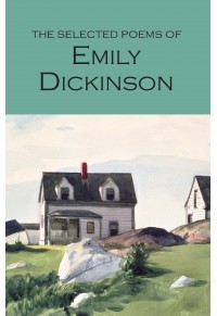 THE SELECTED POEMS OF EMILY DICKINSON 978-1-85326-419-1 9781853264191