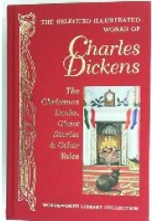 SELECTED ILLUSTRATED WORKS OF CHARLES DICKENS