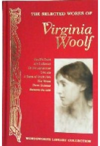 SELECTED WORKS OF VIRGINIA WOOLF 978-184022-558-7 