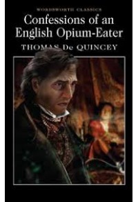 CONFESSIONS OF AN ENGLISH OPIUM-EATER 978-1-85326-096-4 9781853260964