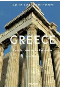 GREECE FROM MYCENAE TO THE PARTHENON  9783822885789