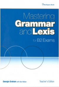 MASTERING GRAMMAR AND LEXIS FOR B2 TCHR'S 978-9963-48-793-6 9789963487936