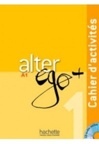 ALTER EGO 1 PLUS A1 CAHIER (+AUDIO CD)  9782011558114